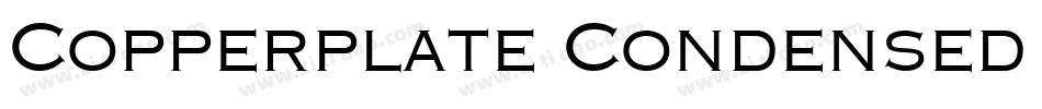 Copperplate Condensed SSi Condensed字体转换